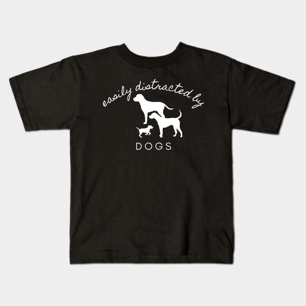 Easily Distracted By Dogs Kids T-Shirt by YellowSplash